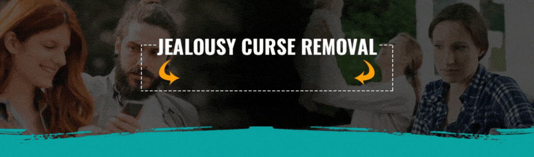 jealousy curse removal